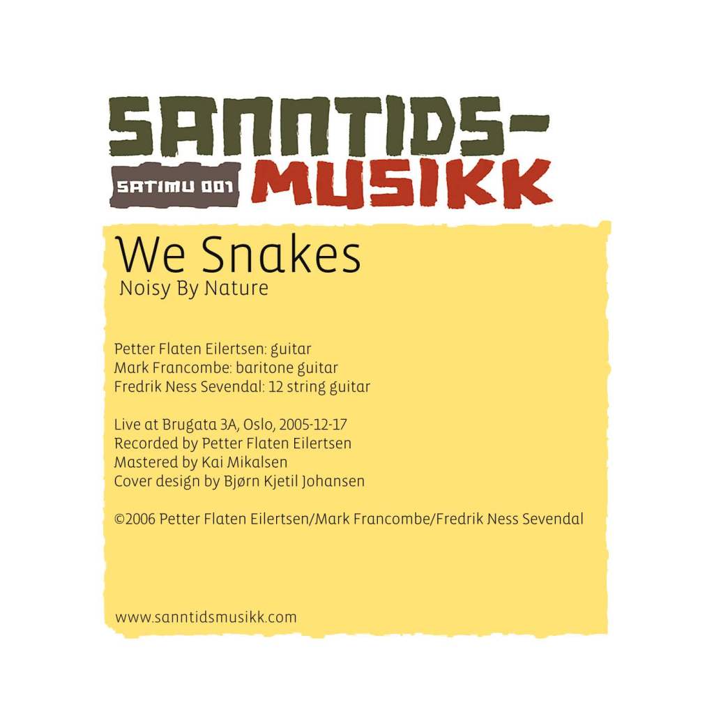 We Snakes - Noisy By Nature (SATIMU 001)